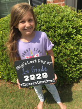 Load image into Gallery viewer, Last Day of Quarantine School Chalkboard